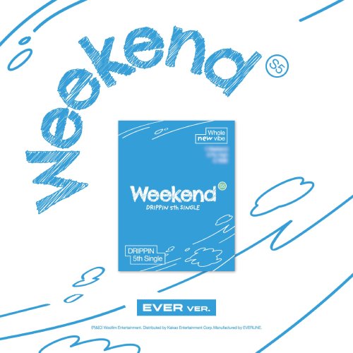 DRIPPIN (드리핀) - 싱글 5집 [Weekend] (EVER Ver.)