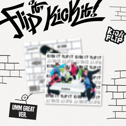 킥플립 (KickFlip) - 미니 1집 [Flip it, Kick it!] (Umm Great ver.)