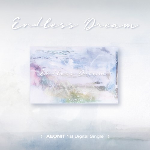 AEONIT (이오닛) - 끝없는 꿈 (ENDLESS DREAM)