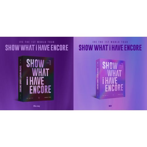 IVE (아이브) - IVE THE 1ST WORLD TOUR <SHOW WHAT I HAVE - ENCORE> (Blu-ray + KiT VIDEO 세트)
