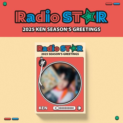 켄 (KEN) - 2025 SEASON'S GREETINGS [Radio ST☆R]